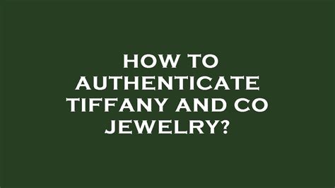 how to authenticate tiffany jewellery